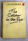 The catcher in the rye / Salinger J D Daly Cahal B