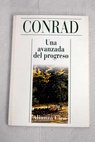 Una avanzada del progreso / Joseph Conrad