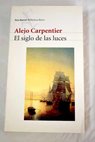 El siglo de las luces versión íntegra / Alejo Carpentier