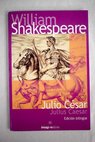Julio César Julius Caesar edición bilingue / William Shakespeare