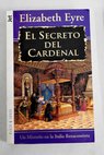 El secreto del cardenal / Elizabeth Eyre