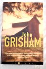 La granja / John Grisham