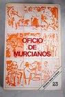 Oficio de murcianos / Antonio Martnez Cerezo