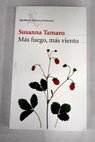 Más fuego más viento / Susanna Tamaro