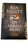 Un mundo sin fin / Ken Follett