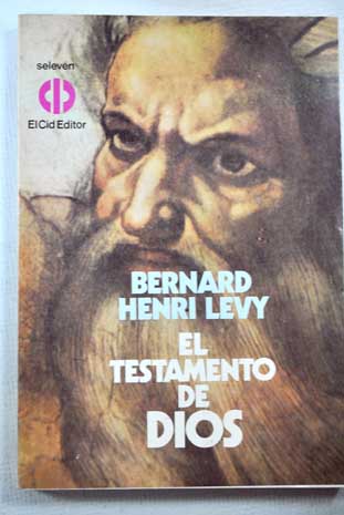 El testamento de Dios / Bernard Henri Levy
