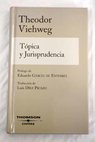 Tópica y jurisprudencia / Theodor Viehweg
