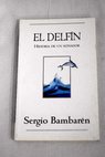 El delfn / Sergio Bambarn