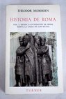 Historia de Roma tomo 1 Desde la fundacin de Roma hasta la cada de los reyes / Theodor Mommsen