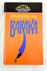 Baraka / John Ralston Saul