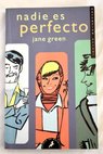 Nadie es perfecto / Jane Green
