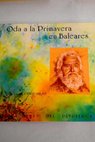 Oda a la primavera en Baleares los poemas del patriarca / Lucien Engelmajer