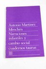 Narraciones infantiles y cambio social la narrativa infantil y el funcionalismo literario / Antonio Martnez Menchn