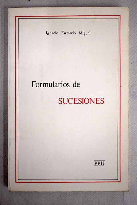 Formularios de sucesiones / Ignacio Farrando Miguel