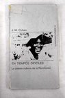 En tiempos dificiles Poesia cubana de la Revolucin / John Michael Cohen
