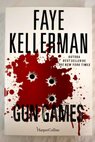 Gun games / Faye Kellerman