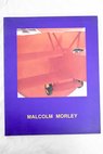 Malcolm Morley 1965 1995 exposición organizada por la Fundación la Caixa / Malcolm Morley