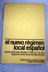 El nuevo rgimen local espaol estudio sistemtico de la Ley 7 1985 de 2 de abril reguladora de las bases del Rgimen Local / Piedad Garca Escudero Mrquez