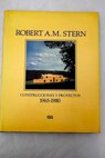 Robert A M Stern 1965 1980 hacia una arquitectura moderna después del movimiento moderno / Robert A M Stern