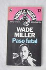 Paso fatal / Wade Miller