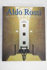 Aldo Rossi / Rossi Aldo Ferlenga Alberto