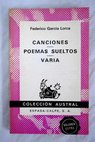 Canciones Poemas sueltos Varia / Federico Garca Lorca