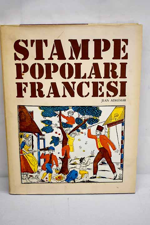 Stampe popolari francesi / Jean Adhmar
