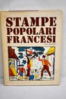 Stampe popolari francesi / Jean Adhémar