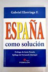España como solución / Gabriel Elorriaga