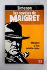 Maigret y los aristcratas / Georges Simenon