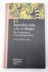 Introduccin a la ecologa de la biosfera a la antroposfera / Josep Peuelas
