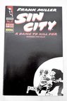 Sin City a dame to kill for Morira por ella nmero 4 / Frank Miller