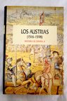 Los Austrias 1516 1598 / John Lynch