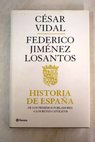 Historia de Espaa / Vidal Csar Jimnez Losantos Federico