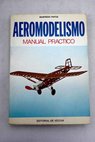 Aeromodelismo manual práctico / Manfredo Pintus