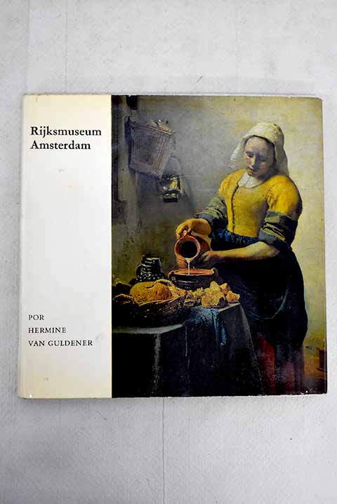El Rijksmuseum de Amsterdam / Hermine Van Guldener