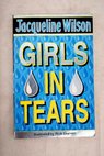 Girls in tears / Wilson Jacqueline Sharratt Nick
