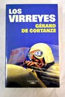 Los virreyes / Grard de Cortanze