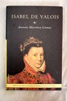 Isabel de Valois / Antonio Martnez Llamas