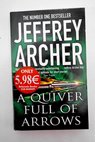 A quiver full of arrows / Jeffrey Archer