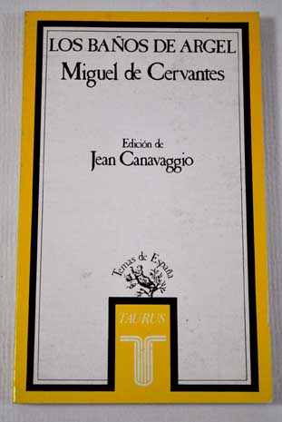 Los baos de Argel / Miguel de Cervantes Saavedra