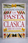 La pasta clásica / Giuliano Hazan