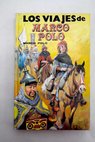 Los viajes de Marco Polo / Marco Polo