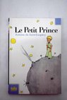 Le petit prince / Antoine de Saint Exupéry