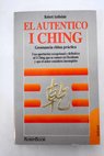 El autntico I Ching / Robert Ambelain