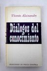Diálogos del conocimiento / Vicente Aleixandre