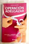 Operacin adelgazar / Blanca Galofr Munn