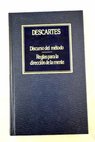Discurso del método Reglas para la dirección de la mente / René Descartes