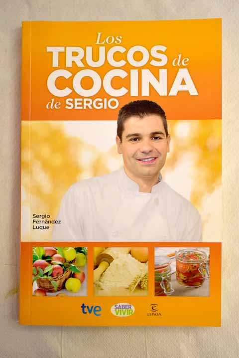 Los trucos de cocina de Sergio / Sergio Fernndez
