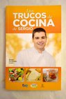 Los trucos de cocina de Sergio / Sergio Fernández